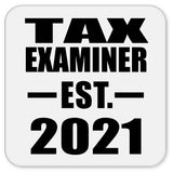 Tax Examiner Established EST. 2021 - Drink Coaster