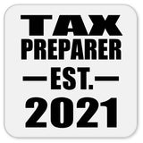 Tax Preparer Established EST. 2021 - Drink Coaster