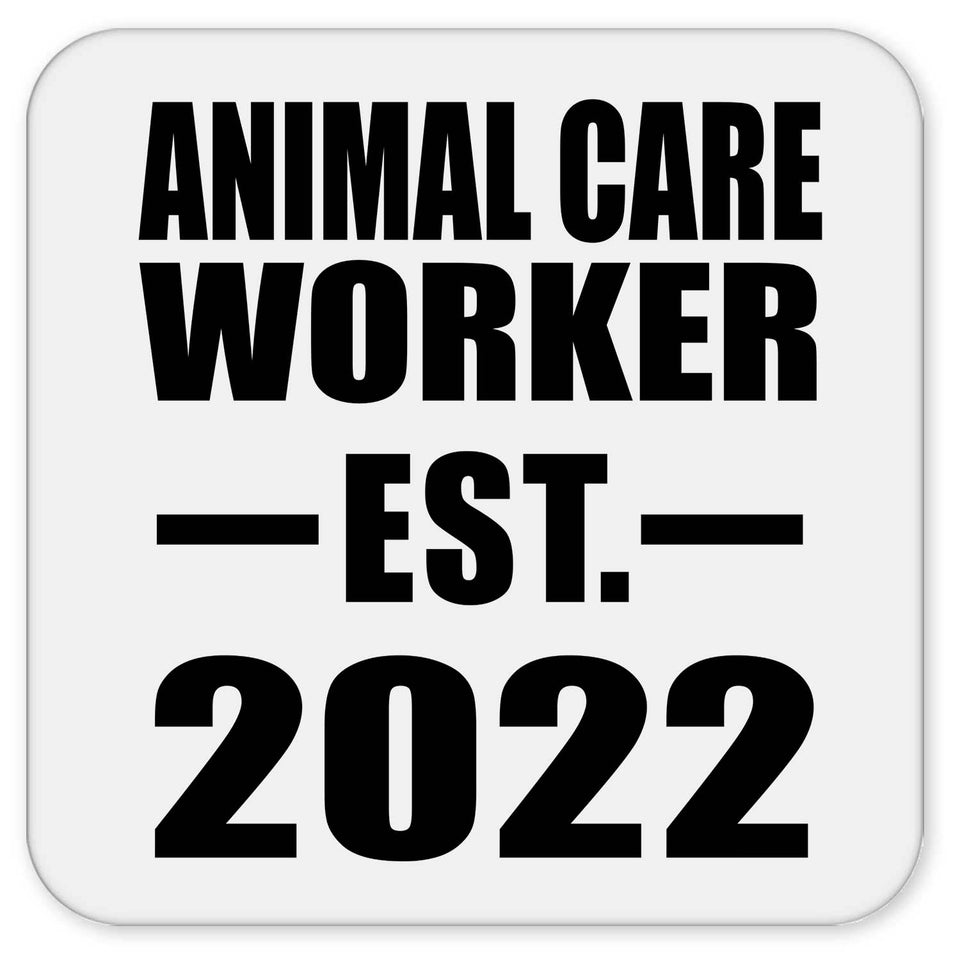 Animal Care Worker Established EST. 2022 - Drink Coaster