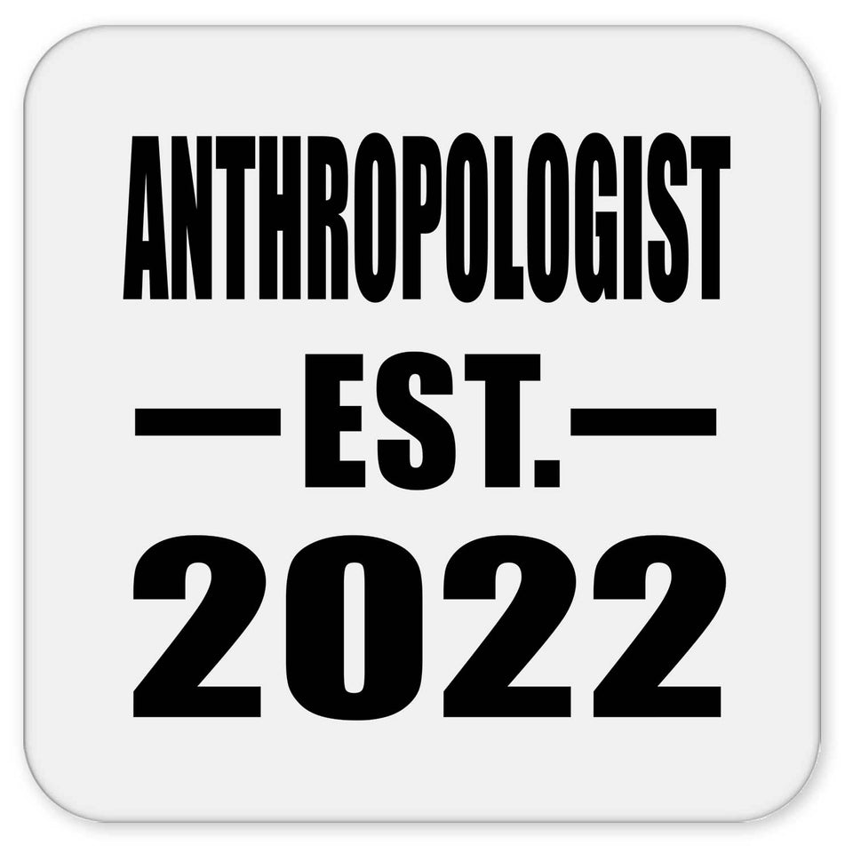 Anthropologist Established EST. 2022 - Drink Coaster