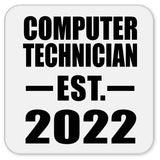 Computer Technician Established EST. 2022 - Drink Coaster