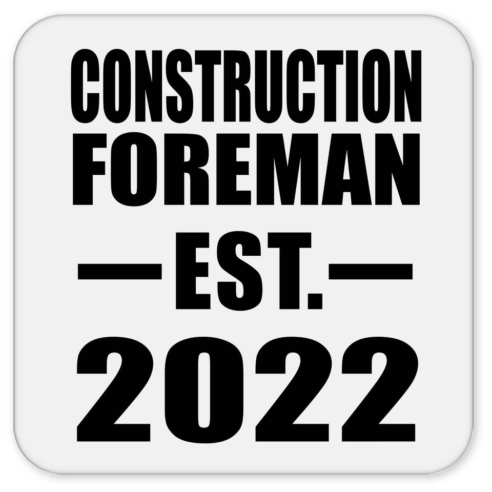 Construction Foreman Established EST. 2022 - Drink Coaster