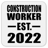 Construction Worker Established EST. 2022 - Drink Coaster