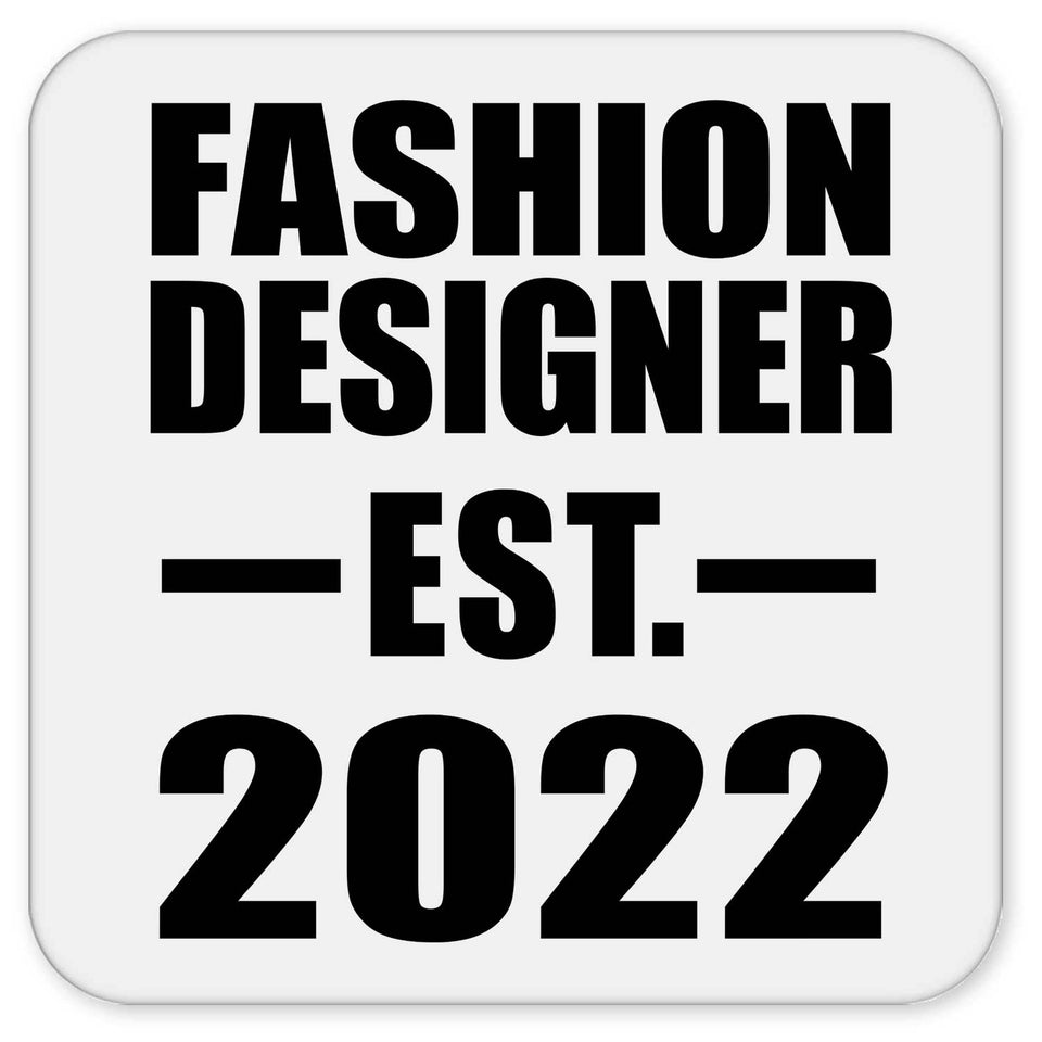 Fashion Designer Established EST. 2022 - Drink Coaster