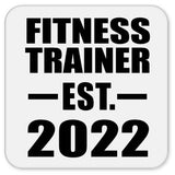 Fitness Trainer Established EST. 2022 - Drink Coaster
