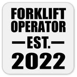 Forklift Operator Established EST. 2022 - Drink Coaster