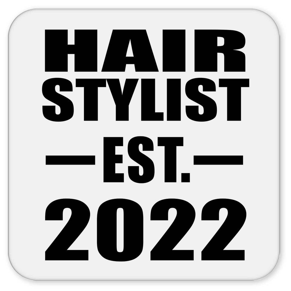 Hair Stylist Established EST. 2022 - Drink Coaster