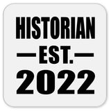 Historian Established EST. 2022 - Drink Coaster