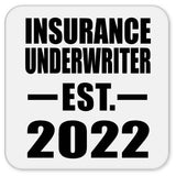 Insurance Underwriter Established EST. 2022 - Drink Coaster