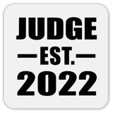 Judge Established EST. 2022 - Drink Coaster