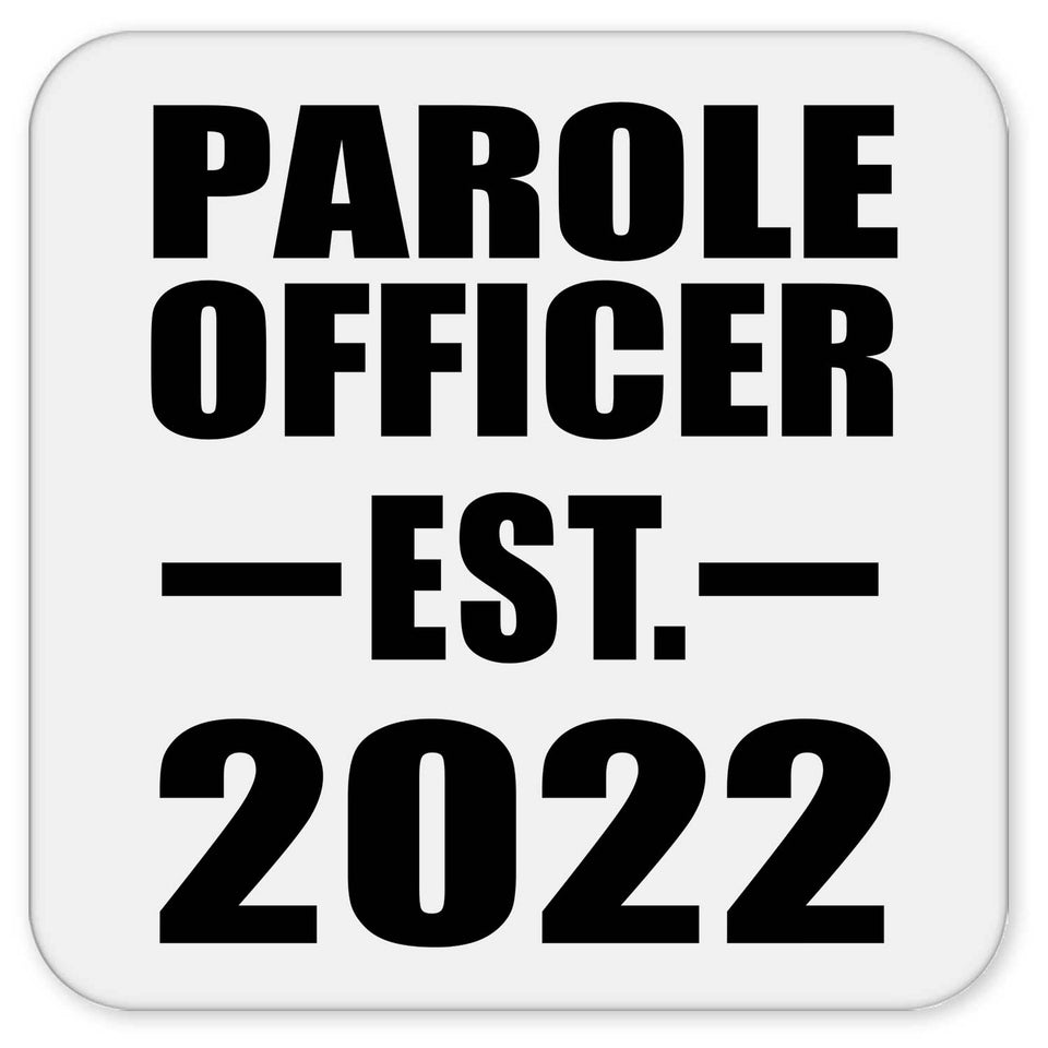 Parole Officer Established EST. 2022 - Drink Coaster