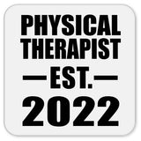 Physical Therapist Established EST. 2022 - Drink Coaster
