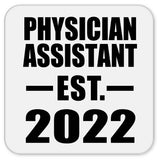 Physician Assistant Established EST. 2022 - Drink Coaster