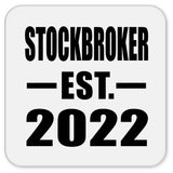 Stockbroker Established EST. 2022 - Drink Coaster