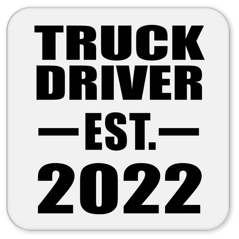 Truck Driver Established EST. 2022 - Drink Coaster