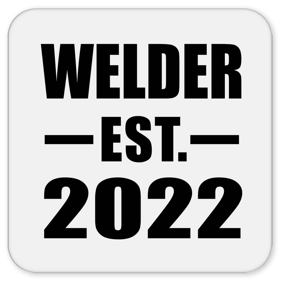 Welder Established EST. 2022 - Drink Coaster
