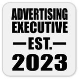 Advertising Executive Established EST. 2023 - Drink Coaster