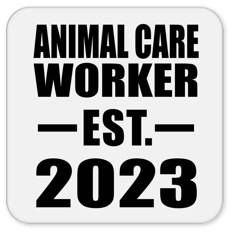 Animal Care Worker Established EST. 2023 - Drink Coaster