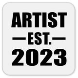 Artist Established EST. 2023 - Drink Coaster