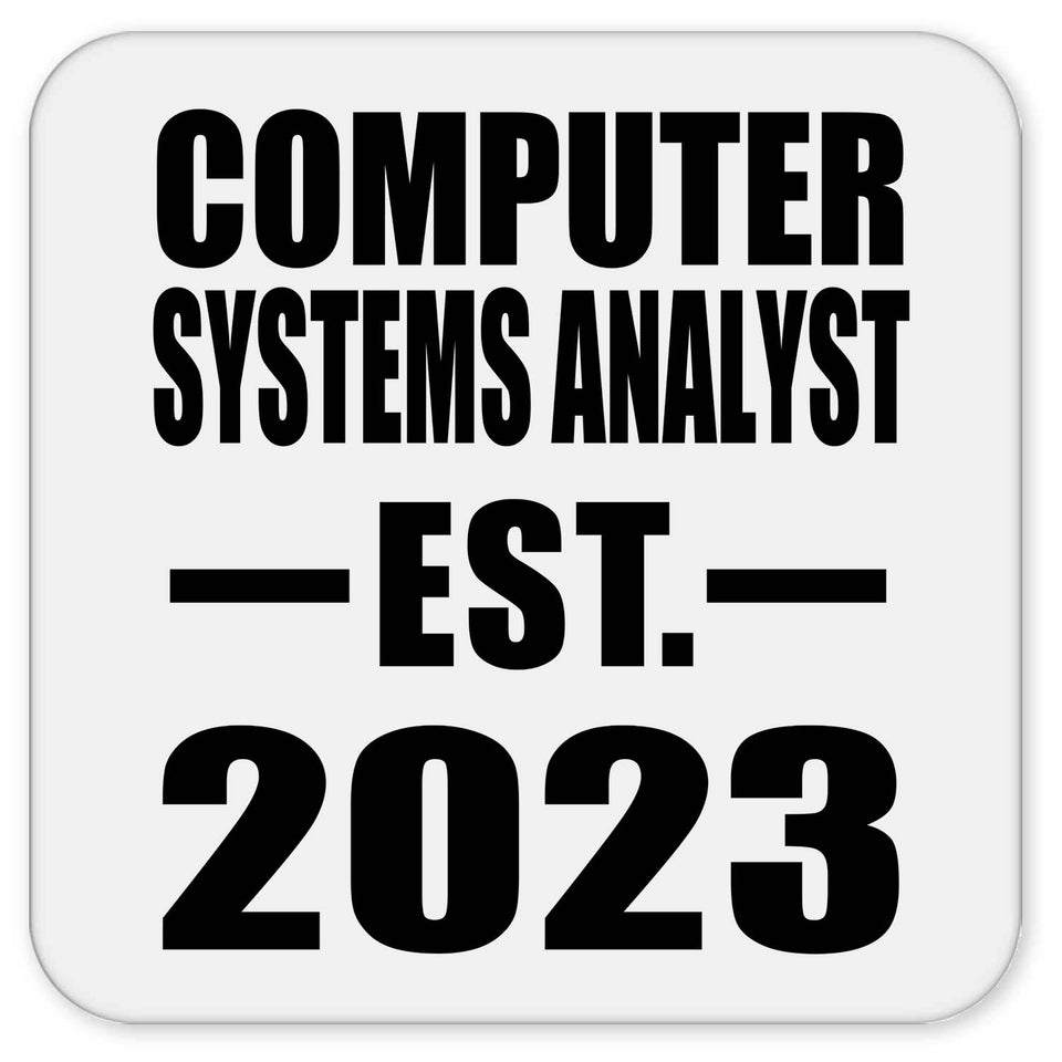 Computer Systems Analyst Established EST. 2023 - Drink Coaster
