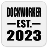 Dockworker Established EST. 2023 - Drink Coaster