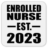 Enrolled Nurse Established EST. 2023 - Drink Coaster