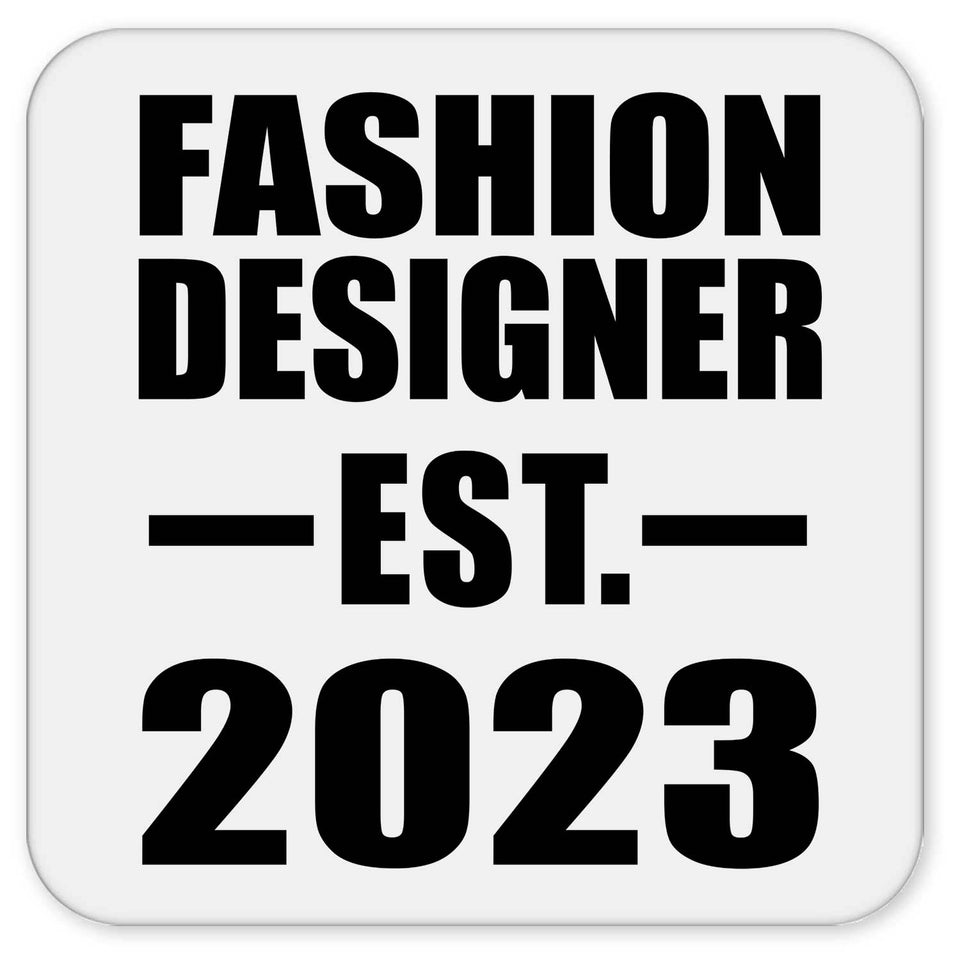 Fashion Designer Established EST. 2023 - Drink Coaster