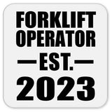 Forklift Operator Established EST. 2023 - Drink Coaster