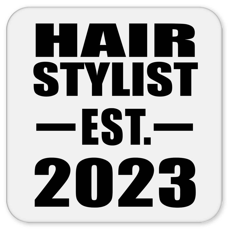 Hair Stylist Established EST. 2023 - Drink Coaster