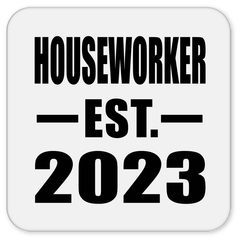 Houseworker Established EST. 2023 - Drink Coaster
