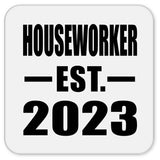 Houseworker Established EST. 2023 - Drink Coaster