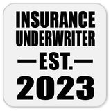 Insurance Underwriter Established EST. 2023 - Drink Coaster