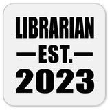 Librarian Established EST. 2023 - Drink Coaster
