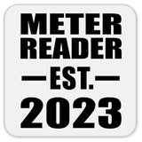 Meter Reader Established EST. 2023 - Drink Coaster
