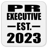PR Executive Established EST. 2023 - Drink Coaster