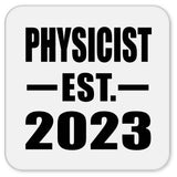 Physicist Established EST. 2023 - Drink Coaster