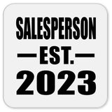 Salesperson Established EST. 2023 - Drink Coaster