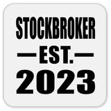Stockbroker Established EST. 2023 - Drink Coaster