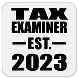 Tax Examiner Established EST. 2023 - Drink Coaster