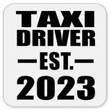 Taxi Driver Established EST. 2023 - Drink Coaster