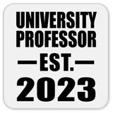 University Professor Established EST. 2023 - Drink Coaster