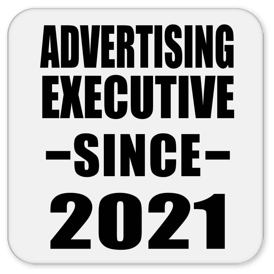 Advertising Executive Since 2021 - Drink Coaster