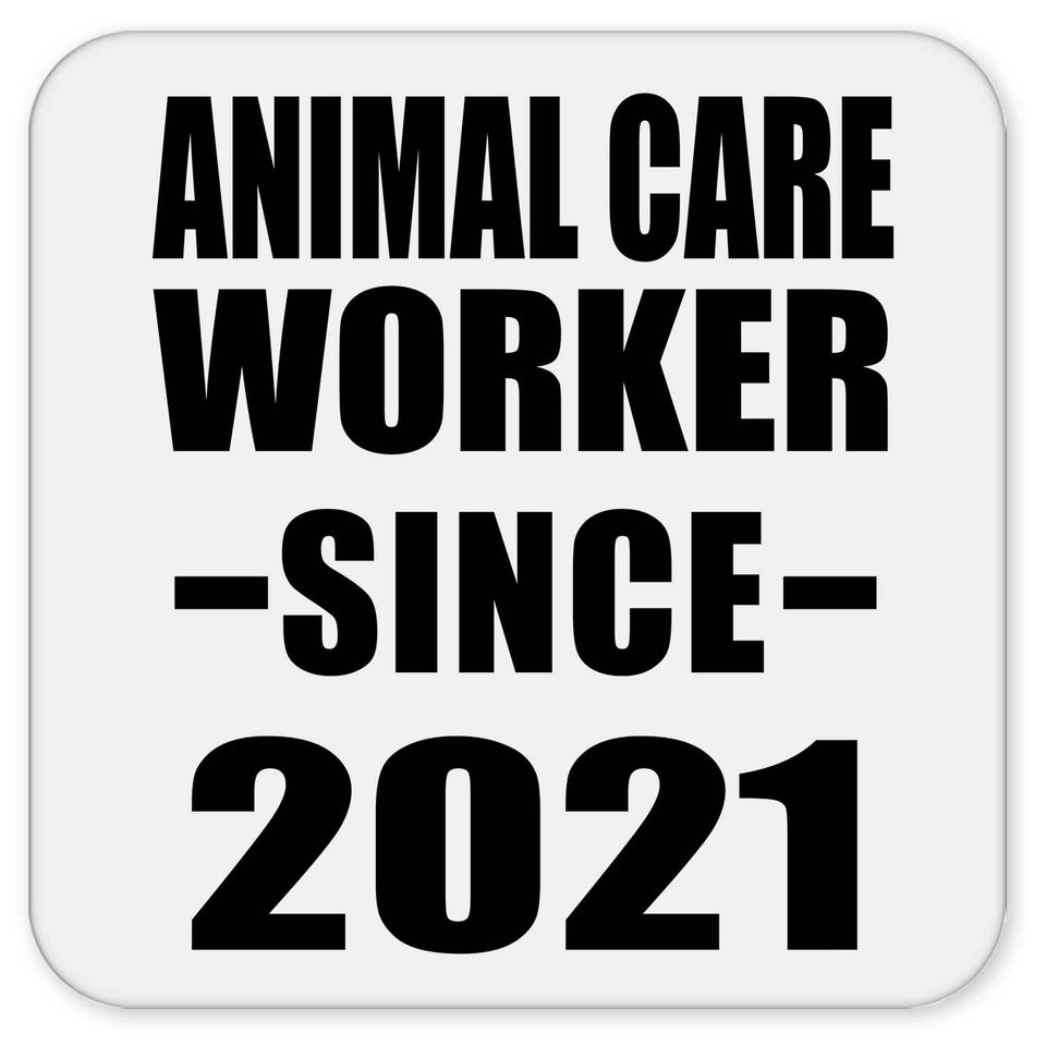 Animal Care Worker Since 2021 - Drink Coaster