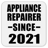 Appliance Repairer Since 2021 - Drink Coaster