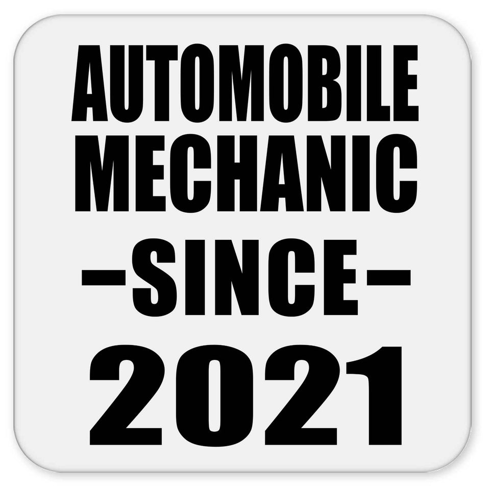 Automobile Mechanic Since 2021 - Drink Coaster