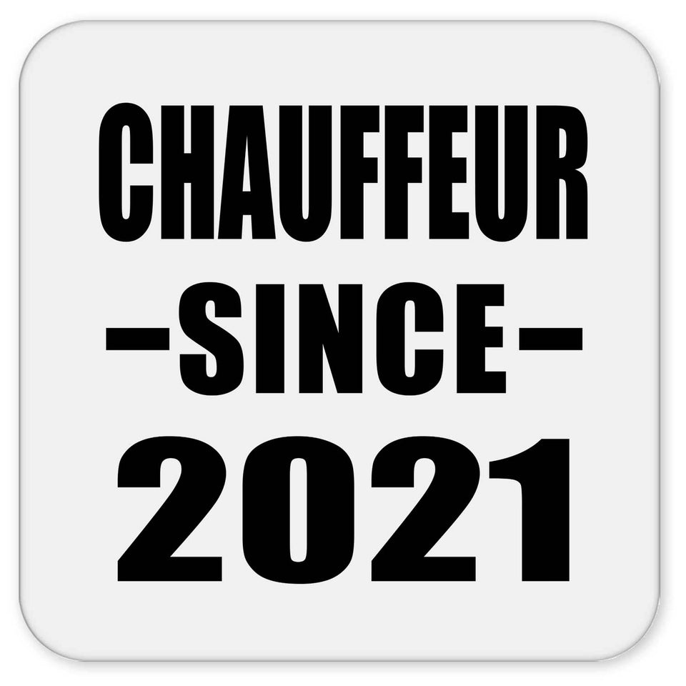 Chauffeur Since 2021 - Drink Coaster