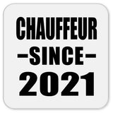 Chauffeur Since 2021 - Drink Coaster