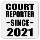 Court Reporter Since 2021 - Drink Coaster
