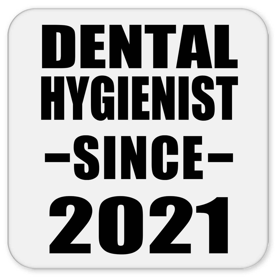 Dental Hygienist Since 2021 - Drink Coaster