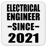 Electrical Engineer Since 2021 - Drink Coaster
